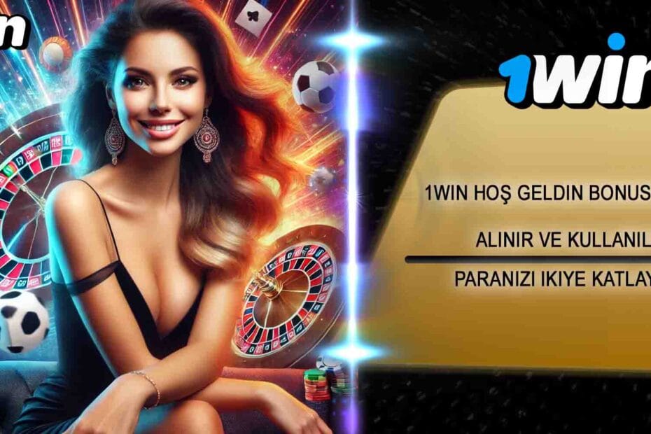 1win Hoş Geldin Bonusu